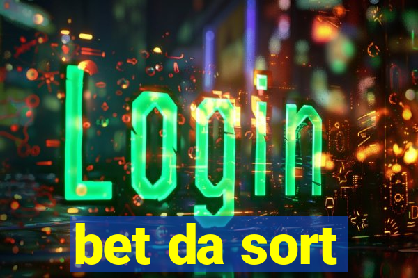 bet da sort